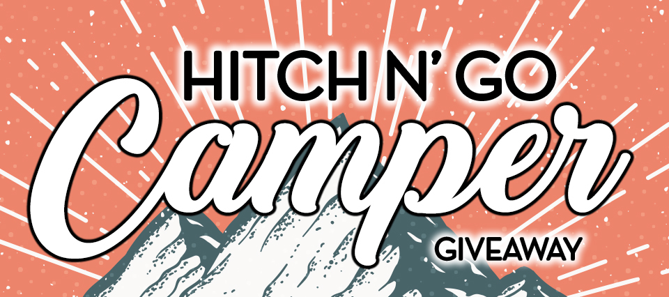 Hitch N' Go Camper Giveaway